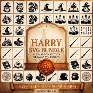 May include: A digital collection of 58 black and white graphic designs featuring wizards, dragons, castles, magic wands, potion bottles, spell books, and cauldrons. The central text reads HARRY SVG BUNDLE ULTIMATE COLLECTION OF CLEAN SVG DESIGNS.