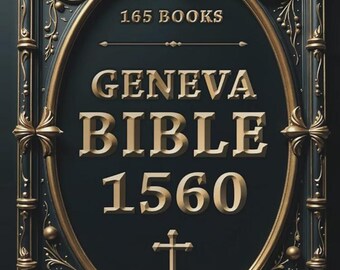 Geneva Bible 1560 Edition with Apocrypha | 165 Books Amplified Bible | Lost Scriptures Authentic Collection