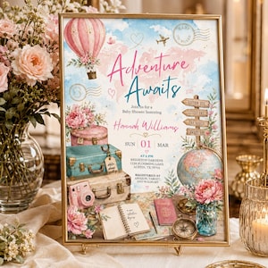 May include: A framed baby shower invitation featuring a watercolor map, a pink hot air balloon, stacked vintage suitcases, a globe, and floral accents. The text reads Adventure Awaits, honoring Hannah Williams on Sunday, March 1st at 2 PM.