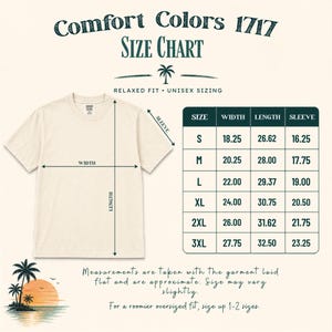 May include: A cream-colored t-shirt displayed with a size chart titled Comfort Colors 1717 Size Chart. The chart lists widths, lengths, and sleeve measurements in inches for sizes S through 3XL, with arrows indicating how to measure the garment.