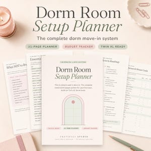 May include: A 21-page Dorm Room Setup Planner system featuring a checklist, budget tracker, and move-in roadmap. The printed pages include text such as What NOT to Buy, Essential Bedding, and Dorm Room Setup Planner with a graphic of an arched doorway.
