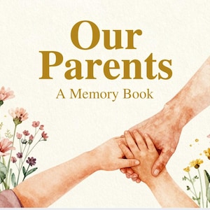 Könnte beinhalten: Ein Erinnerungsbuch mit dem Titel Our Parents, das eine Aquarellillustration von zwei sich haltenden Händen zeigt, umgeben von botanischen Elementen wie grünen Eukalyptusblättern sowie rosa und gelben Blumen auf cremefarbenem Grund.