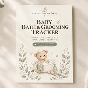 Può includere: Una carta rettangolare intitolata Baby Bath & Grooming Tracker con il testo Baths, Skin Care, Nails, Hair, Little Routines e Healthy Care Today Happy Tomorrow. Presenta un'illustrazione ad acquerello di un orsacchiotto in una vasca da bagno.