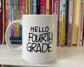 Hello grade mug, back to school mug, mug for school, new grade level mug,  mug for kids, ceramic mug,