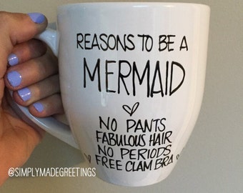 Reasons to be a mermaid mug, mermaid mug, mug for mermaids