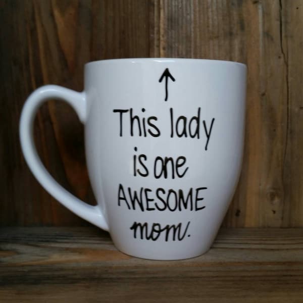 This lady is one awesome mom, Mother's Day mug, gift for mom, mug for mom, awesome mom mug