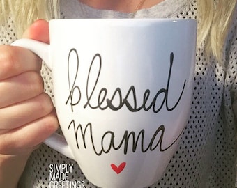 Blessed mama mug, blessed mama, blessed mom, mom mug, gift for mom, Mother's Day gift