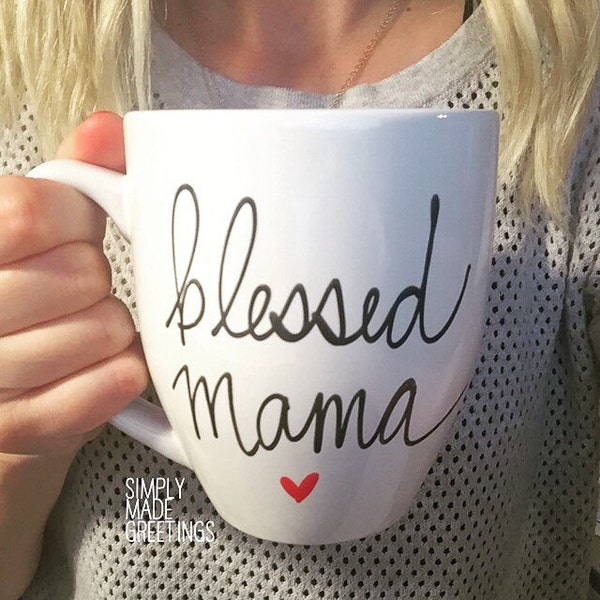 Blessed mama mug, blessed mama, blessed mom, mom mug, gift for mom, Mother's Day gift