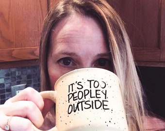 It’s too people outside Mug, Antisocial mug, Custom coffee mug, personalized coffee mug, customized mug, design