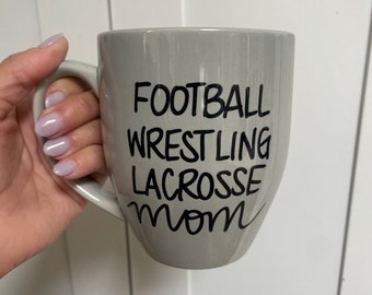 Sports Mom Mug, lacrosse mom, wrestling mom, football mom, baseball mom, lax mom, basketball mom, sports family