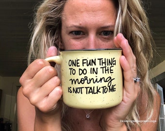 One fun thing to do in the morning is not talk to me mug, funny mom mug, Custom coffee mug, personalized coffee mug, customized mug