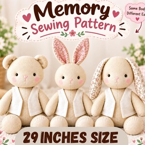 Puede incluir: Un patrón de costura para tres animales de peluche, incluyendo un oso y dos conejos, todos con chalecos blancos. El texto dice Memory Sewing Pattern y 29 INCHES SIZE. Los animales tienen cuerpos de tela beige, mejillas rosadas y orejas con flores.