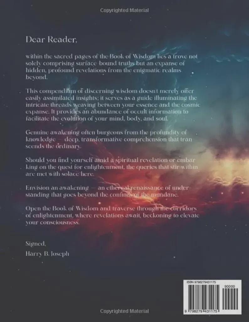 Op de afbeelding: De achterkant van het Book of Wisdom heeft een donkere, kosmische nevelachtergrond met witte tekst getiteld Dear Reader. Het bespreekt spirituele verlichting, ondertekend door Harry B. Joseph, met een barcode en ISBN 978098279431175.