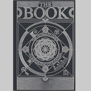 Puede incluir: Un libro de tapa dura negra con intrincados dibujos de líneas blancas en la portada. El texto dice THE BOOK THE ULTIMATE GUIDE TO REBUILDING CIVILIZATION. El diseño presenta patrones geométricos, diagramas circulares y un motivo floral.