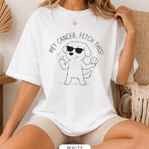 Hey Cancer, allez chercher cette chemise Comfort Colors®, t-shirt drôle de guerrier du cancer, cadeau chien combattant du cancer, chemise de sensibilisation aux survivants du cancer
