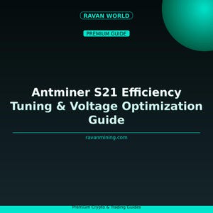 Antminer S21 Efficiency Tuning & Voltage Optimization Guide