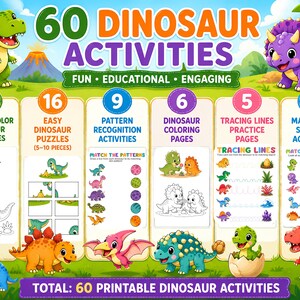 May include: A digital activity sheet titled 60 Dinosaur Activities featuring cartoon dinosaurs and six categories: 20 Trace & Color, 16 Easy Dinosaur Puzzles, 9 Pattern Recognition, 6 Dinosaur Coloring Pages, 5 Tracing Lines, and 4 Match the Shadow.