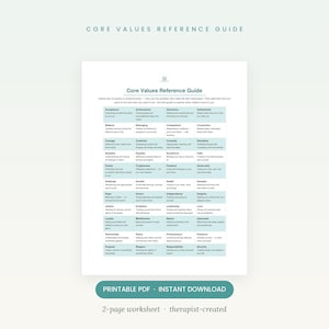 May include: A Core Values Reference Guide worksheet featuring a grid of words and definitions. The document includes terms like Acceptance, Balance, Courage, and Empathy, organised in a light blue table. The text reads Printable PDF Instant Download.