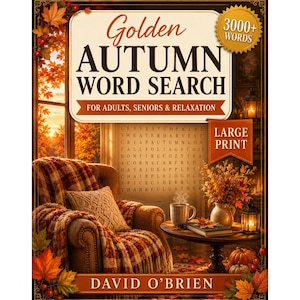 Golden Autumn Word Search | Large Print Fall Puzzles for Adults & Seniors | 100 Puzzles | 3,000+ Cozy Fall Words | Printable PDF Gift