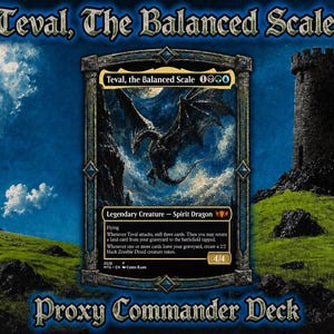 May include: A collectible trading card titled Teval, the Balanced Scale, featuring a black dragon illustration. The card text includes Legendary Creature - Spirit Dragon, Flying, and game mechanics. It is framed in a dark, ornate border.