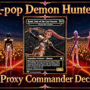 May include: A K-pop Demon Hunters proxy commander deck featuring a central trading card titled Rumi, Star of the Last Encore. The card displays a character with pink hair holding a weapon, flanked by three figures on a stage with a crowd of lights.