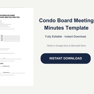 May include: A digital Condo Board Meeting Minutes template featuring a white document with black text fields for date, time, location, attendance, and meeting procedures. The right side displays the title and an Instant Download button.