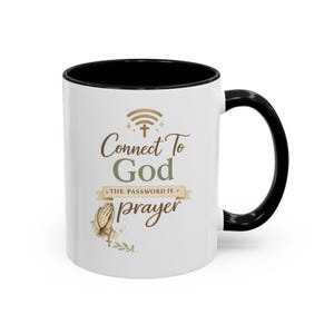 Connect To God The Password Is Prayer Mug, Christian Coffee Cup, Religious Gift for Pastor, Faith Based Mug, 11oz Ceramic Cup