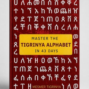 Tigrinya Alphabet Book | Learn Tigrinya in 43 Days | Ge'ez Script Workbook with Audio QR Codes | Eritrean Tigray Heritage Gift