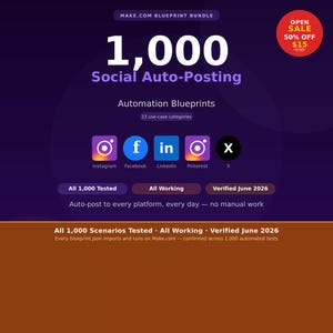May include: A digital graphic for a Make.com blueprint bundle featuring 1,000 social auto-posting automation blueprints across 23 categories. It displays icons for Instagram, Facebook, LinkedIn, Pinterest, and X, with text confirming all 1,000 scenarios tested and working as of June 2026.