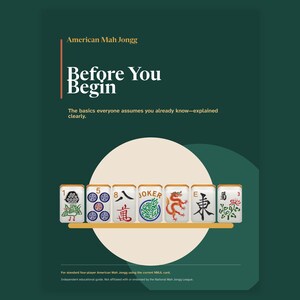 May include: A dark green educational guide titled American Mah Jongg: Before You Begin. The cover features seven Mah Jongg tiles arranged in a row, displaying numbers, a joker, a dragon, a wind character, and floral illustrations.