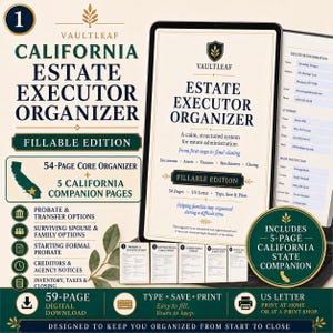 May include: A digital California Estate Executor Organizer fillable edition featuring a 54-page core organizer and 5 California companion pages. The document includes sections for probate, assets, finances, and beneficiaries in a US letter format.
