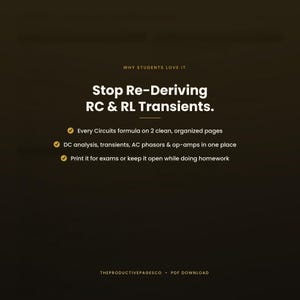 Puede incluir: Un documento digital titulado Stop Re-Deriving RC & RL Transients. Enumera caracter&iacute;sticas que incluyen todas las f&oacute;rmulas de circuitos en dos p&aacute;ginas, an&aacute;lisis de CC, transitorios, fasores de CA y amplificadores operacionales. PDF de TheProductivePagesCo.