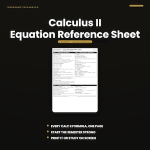 May include: A Calculus II Equation Reference Sheet in a 2-page PDF format. The document features mathematical formulae for integration techniques, applications of integration, and sequences and series basics, presented in a clear, organised layout.