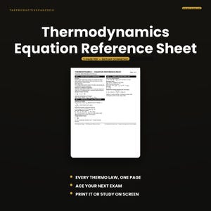 May include: A digital reference sheet titled Thermodynamics Equation Reference Sheet, featuring black text on a white background. The document includes sections on basic concepts, properties of pure substances, and energy analysis with various formulas.