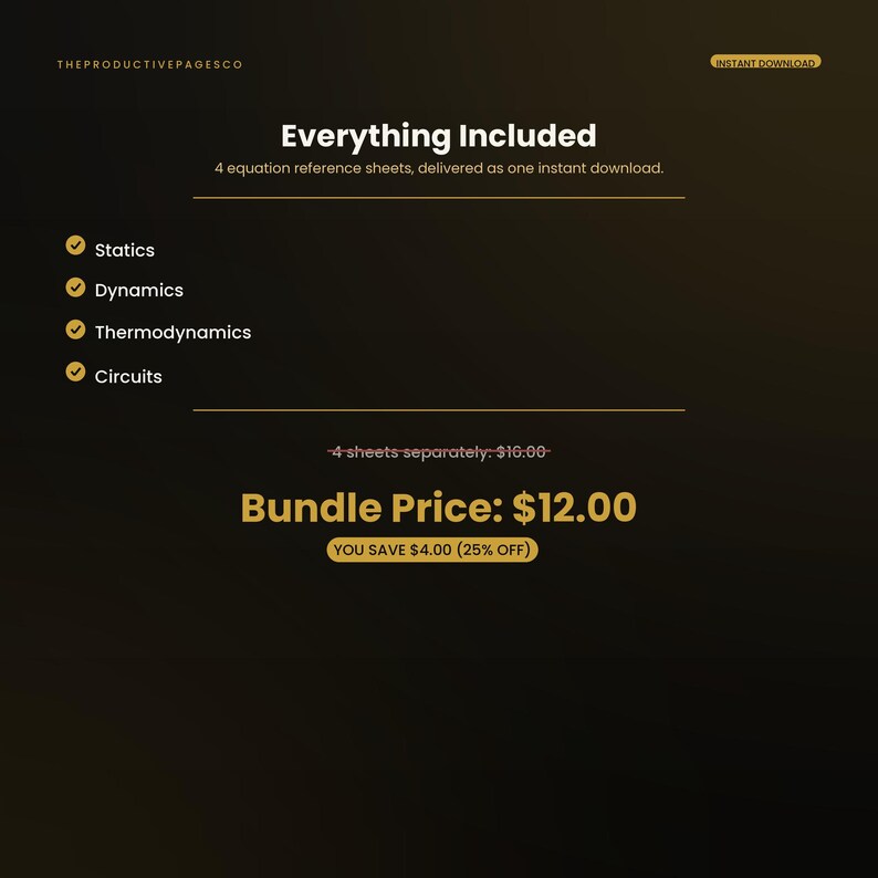 May include: A digital graphic on a dark background listing four equation reference sheets: Statics, Dynamics, Thermodynamics, and Circuits. The text includes 'Everything Included', '4 equation reference sheets', and 'instant download'.