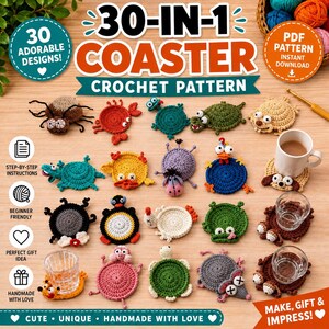May include: A digital crochet pattern guide titled 30-IN-1 COASTER featuring thirty colorful, circular, animal-themed coasters. The image displays various crocheted designs including turtles, crabs, and other creatures, some holding glasses or mugs.