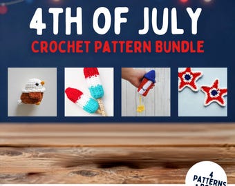May include: A 4th of July crochet pattern bundle featuring four designs: a bald eagle, two red, white, and blue popsicles, a firework toy with a yellow star, and two star-shaped ornaments. The text reads 4th of July crochet pattern bundle.