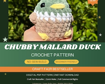 May include: A crochet mallard duck plush with a green head, white neck band, and brown body. The text reads: CHUBBY MALLARD DUCK CROCHET PATTERN, NO-SEW BUILD, BEGINNER FRIENDLY, CRAFT FAIR BESTSELLER, DIGITAL PDF PATTERN, INSTANT DOWNLOAD, NO SEW!