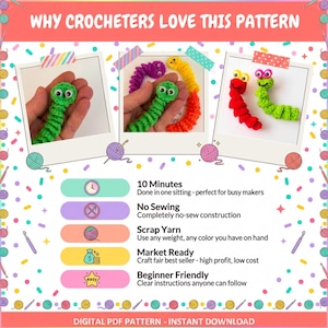 May include: A digital PDF pattern for crocheted worms featuring three photos of small, colorful, textured yarn worms with googly eyes. The graphic includes text: WHY CROCHETERS LOVE THIS PATTERN, 10 Minutes, No Sewing, Scrap Yarn, Market Ready, Beginner Friendly.