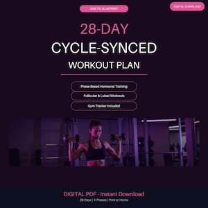 May include: A digital download document titled 28-DAY CYCLE-SYNCED WORKOUT PLAN with text including Kinetic Blueprint, Phase-Based Hormonal Training, Follicular & Luteal Workouts, and Gym Tracker Included, featuring a photo of a person lifting dumbbells.