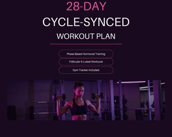 May include: A digital download document titled 28-DAY CYCLE-SYNCED WORKOUT PLAN with text including Kinetic Blueprint, Phase-Based Hormonal Training, Follicular & Luteal Workouts, and Gym Tracker Included, featuring a photo of a person lifting dumbbells.