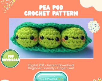 May include: A crochet pea pod featuring three small, round, light green peas with black bead eyes and stitched smiles nestled inside a dark green pod. The text reads PEA POD CROCHET PATTERN, PDF DOWNLOAD, Digital PDF, Instant Download, Beginner Friendly, Fidget Fun, Pop-It Pea Pod.