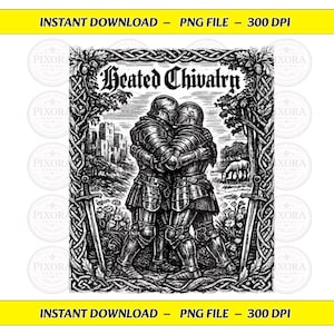 May include: A black and white digital illustration featuring two knights in full plate armor embracing. The text "Heated Chivalry" appears at the top. The scene is framed by an intricate Celtic knot border with swords and a castle background.