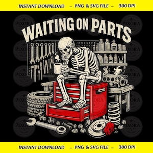 Puede incluir: Una ilustración gráfica que muestra un esqueleto sentado sobre una caja de herramientas roja, sosteniendo una taza, con el texto WAITING ON PARTS. La escena incluye varias herramientas automotrices, un neumático, un disco de freno y estantes con botellas.