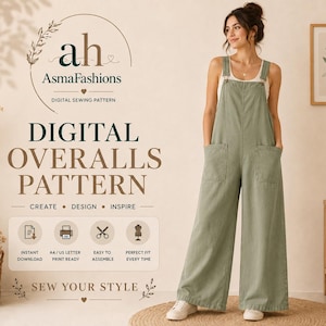 May include: A sage green pair of overalls with wide legs and two large front pockets. The text reads: ah AsmaFashions DIGITAL SEWING PATTERN, DIGITAL OVERALLS PATTERN, CREATE DESIGN INSPIRE, INSTANT DOWNLOAD, A4/US LETTER PRINT READY, EASY TO ASSEMBLE, PERFECT FIT EVERY TIME, SEW YOUR STYLE.
