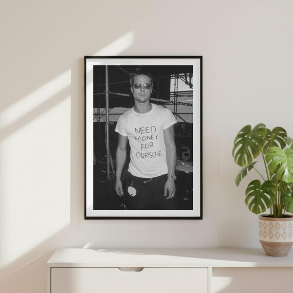 Vintage Brad Pitt Need Money For Porsche Print, Funny Movie Poster, Black and White Fine Art Photography, Iconic Film Scene Actor Decor
