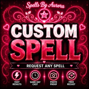 May include: A digital graphic with a dark red background featuring glowing pink neon-style text that reads Spells By Aurora, CUSTOM SPELL, and REQUEST ANY SPELL. Below are four circular icons with symbols for lightning, a clock, a camera, and a heart.