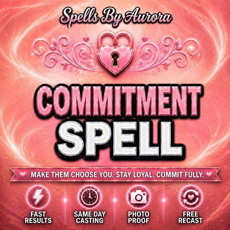 May include: A pink graphic advertisement titled Spells By Aurora featuring a heart-shaped padlock icon. The text reads COMMITMENT SPELL and MAKE THEM CHOOSE YOU. STAY LOYAL. COMMIT FULLY. Four circular icons display a lightning bolt, clock, camera, and arrows.