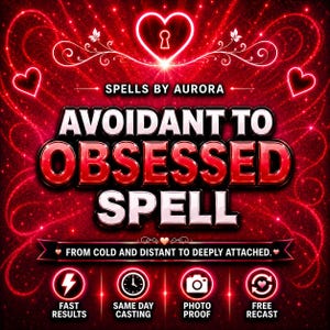 May include: A digital graphic with a red background featuring glowing hearts and the text SPELLS BY AURORA, AVOIDANT TO OBSESSED SPELL, and FROM COLD AND DISTANT TO DEEPLY ATTACHED. Four circular icons display symbols for fast results, same day casting, photo proof, and free recast.