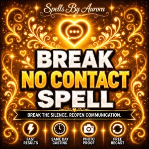 May include: A digital graphic with a dark background and gold filigree borders. The text reads Spells By Aurora, BREAK NO CONTACT SPELL, and BREAK THE SILENCE. REOPEN COMMUNICATION. Includes icons for lightning, clock, camera, and arrows with text labels.